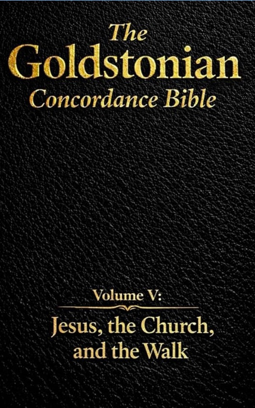 #1 in Christian Art | The Goldstonian Concordance Bible - Series I Volume V: Jesus, the Church, and the Walk