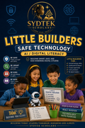 Little Builders: Safe Technology, AI & Digital Literacy | Grade 1 | SydTek Scholars Homeschool Curriculum